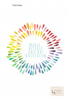 ebook: Magie, Rituale und das Universum