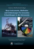 ebook: Instrumente, Methoden und Entdeckungen für innovative Entwicklungen in der Astronomie. Instruments, 