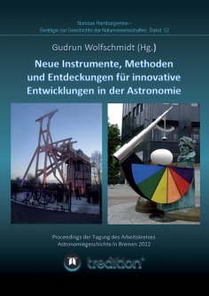 ebook: Instrumente, Methoden und Entdeckungen für innovative Entwicklungen in der Astronomie. Instruments, 