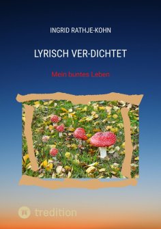 ebook: Lyrisch Ver-Dichtet