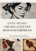 ebook: easy-peasy Grundlagen des Romanschreibens, wichtige Tipps für dein erstes Buch, Nachschlagewerk, Unt