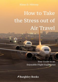 ebook: How to Take  the Stress out of Air Travel