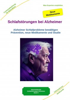 ebook: Schlafstörungen bei Alzheimer - Alzheimer Demenz Erkrankung kann jeden treffen, daher jetzt vorbeuge