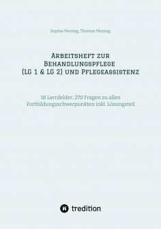ebook: Arbeitsheft zur Behandlungspflege (LG 1 & LG 2) und Pflegeassistenz