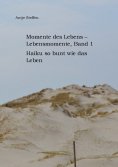ebook: Momente des Lebens - Lebensmomente, Band 1