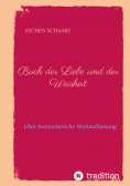 ebook: Buch der Liebe und der Weisheit