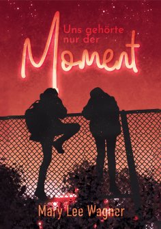 ebook: Uns gehörte nur der Moment