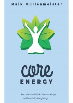 ebook: Gesundheit und Glück: Wie man Körper und Geist in Einklang bringt