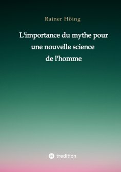 eBook: L'importance du mythe pour une nouvelle science de l'homme