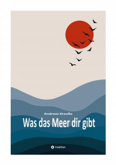 ebook: Was das Meer dir gibt