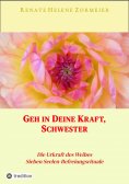 ebook: Geh in Deine Kraft, Schwester ! Hinführung zu Deiner Inneren Größe