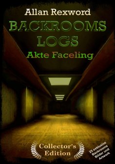 ebook: Backrooms Logs: Akte Faceling