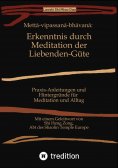 eBook: Mettā-vipassanā-bhāvanā: Erkenntnis durch Meditation der Liebenden-Güte