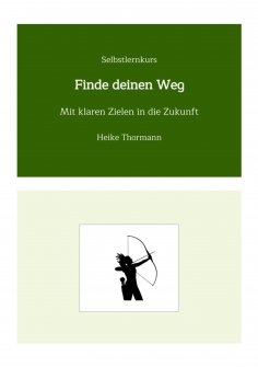 ebook: Selbstlernkurs: Finde deinen Weg