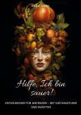 ebook: Hilfe, ich bin sauer!