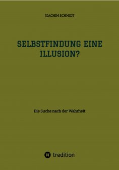 ebook: Selbstfindung eine Illusion?
