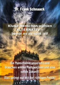 ebook: Kluge Menschen wählen ALTERNATIV -  Bevor es zu spät ist!