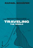 ebook: THE NIGHTMARE OF TRAVELING THE WORLD