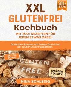 eBook: XXL Glutenfrei Kochbuch – Mit 200+ Rezepten für jeden etwas dabei!