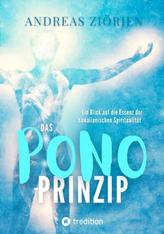 ebook: Das PONO-Prinzip - Mehr Lebensqualität durch Entwicklung des Urvertrauens