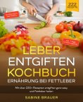 eBook: Leber entgiften Kochbuch – Ernährung bei Fettleber