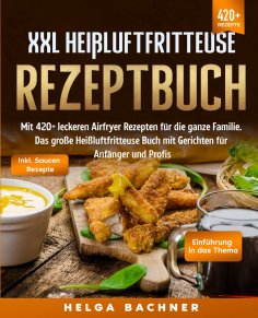 ebook: XXL Heißluftfritteuse Rezeptbuch