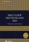 ebook: Sekt Guide Deutschland Das Standardwerk zum Deutschen Sekt