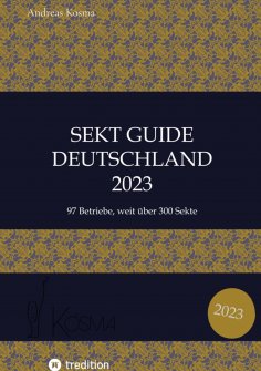 ebook: Sekt Guide Deutschland Das Standardwerk zum Deutschen Sekt