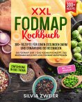 eBook: XXL FODMAP Kochbuch – 300+ Rezepte für einen gesunden Darm und Ernährung bei Reizmagen