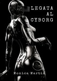eBook: Legata al Cyborg