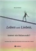 eBook: Leben und Lieben, immer ein Balanceakt?