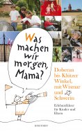 eBook: Was machen wir morgen, Mama? Doberan bis Klützer Winkel­ mit Wismar und Schwerin