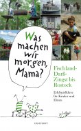 eBook: Was machen wir morgen, Mama? Fischland-Darß-Zingst bis Rostock