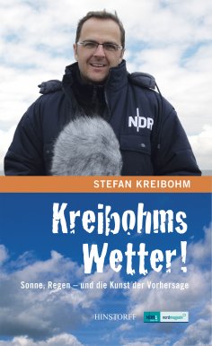 eBook: Kreibohms Wetter! Sonne, Regen - und die Kunst der Vorhersage