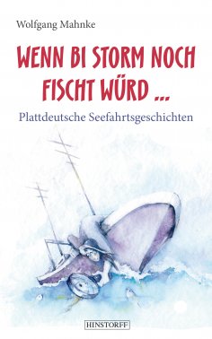 eBook: Wenn bi Storm noch fischt würd...