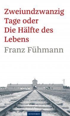 eBook: Zweiundzwanzig Tage oder Die Hälfte des Lebens