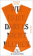 eBook: Wie es ist, darf es nicht bleiben