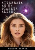 eBook: Atterrata su un Pianeta Alieno - Romanzo Scifi