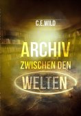 ebook: Archiv zwischen den Welten