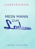 ebook: MEIN MANN ZUM LOSLASSEN