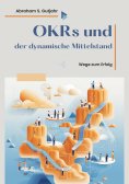 ebook: OKRs  und  der dynamische Mittelstand