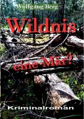 ebook: Wildnis - eine Mär?