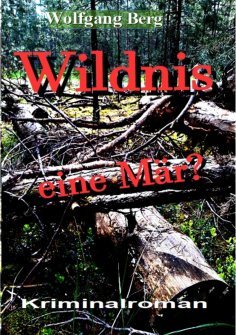 ebook: Wildnis - eine Mär?