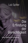 eBook: Die Erfindung der Gerechtigkeit