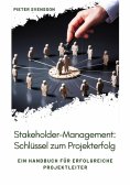 ebook: Stakeholder-Management: Schlüssel zum Projekterfolg