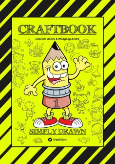 ebook: CRAFTBOOK - TIPPS & TRICKS BEIM ZEICHNEN VON FIGUREN & BÄUMEN - SYMBOLE - OBJEKTE - TOLLE MOTIVE - R