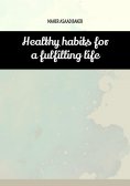 eBook: Healthy habits for a fulfilling life