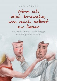 ebook: Wenn ich dich brauche, um mich selbst zu lieben