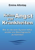 ebook: Keine Angst vor Krankheiten