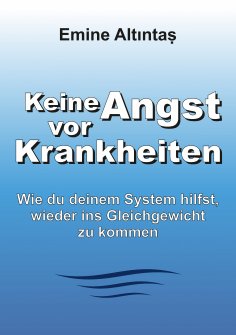 ebook: Keine Angst vor Krankheiten